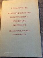 Drama und Dichtung im Bewusstseins-umschwung der Neuzeit. Shakespeare, Goethe und Schiller