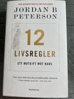 12 livsregler : ett motgift mot kaos