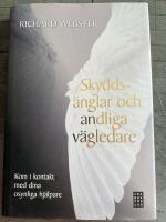 Skydds&auml;nglar och andliga v&auml;gledare : kom i kontakt med dina osynliga hj&auml;lpare