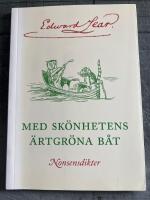 Med sk&ouml;nhetens &auml;rtgr&ouml;na b&aring;t : nonsensdikter