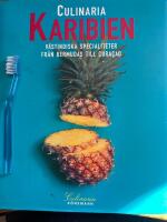 Karibien Culinaria. V&auml;stindiska specialiteter fr&aring;n Bermudas till Curacao