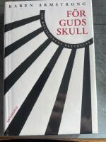 F&ouml;r Guds skull : om religionens betydelse