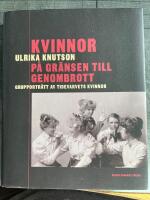 Kvinnor p&aring; gr&auml;nsen till genombrott : grupportr&auml;tt av Tidevarvets kvinnor