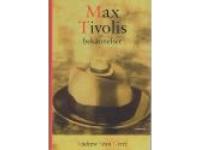 Max Tivolis bek&auml;nnelser