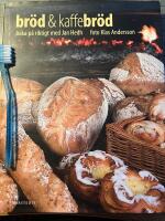 Br&ouml;d & kaffebr&ouml;d - baka p&aring; riktigt med Jan Hedh
