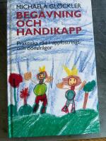 Beg&aring;vning och handikapp - praktiska r&aring;d f&ouml;r uppfostrings- och &ouml;desfr&aring;gor
