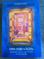 Den inre v&auml;gen : meditation som en v&auml;g till insikt om det osynliga