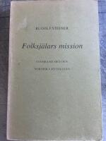 Folksj&auml;lars mission i samband med den nordiska mytologin - f&ouml;redragsserie h&aring;llen i Oslo 7 juni-17 juni 1910