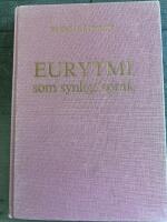 Eurytmi som synligt spr&aring;k - f&ouml;redrag h&aring;llna i Dornach den 4 augusti 1922, Penmaenmawr den 26 augusti 1923 och Dornach den 24 juni-12 juli 1924