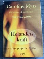 Helandets kraft - ett nytt perspektiv p&aring; h&auml;lsa