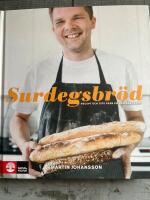 Surdegsbr&ouml;d - [recept och tips fr&aring;n en hemmabagare]