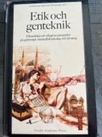 Etik och genteknik : filosofiska och religi&ouml;sa perspektiv p&aring; genterapi, stamcellsforskning och kloning