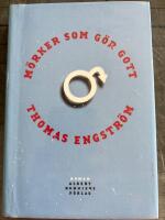 M&ouml;rker som g&ouml;r gott - roman