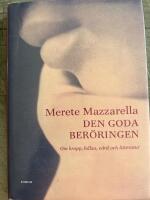 Den goda ber&ouml;ringen : Om kropp, h&auml;lsa, v&aring;rd och litteratur