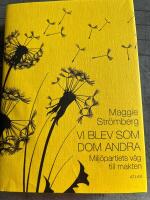 Vi blev som dom andra - milj&ouml;partiets v&auml;g till makten