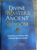 Divine Masters, Ancient Wisdom