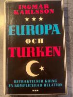 Europa och turken : Betraktelser kring en komplicerad relation