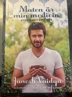 Maten &auml;r min medicin : Ayurveda i ditt k&ouml;k
