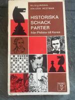 Historiska Schackpartier fr&aring;n Philidor till Keres