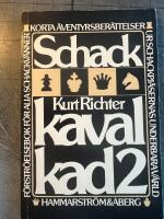 Schack-kavalkad : Korta &auml;ventyrsber&auml;ttelser ur schackpj&auml;sernas underbara liv. D. 2