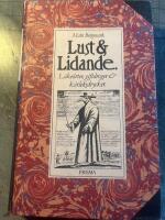 Lust och lidande : Om droger p&aring; gott och ont : [l&auml;ke&ouml;rter, giftdroger & k&auml;rleksdrycker]