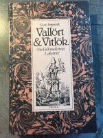 Vall&ouml;rt och vitl&ouml;k : Om folkmedicinens l&auml;ke&ouml;rter