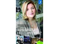 Varf&ouml;r gr&aring;ter inte Emma