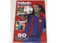 Fotbollsstj&auml;rnor 2005. 50 stj&auml;rnportr&auml;tt med allt om de b&auml;sta fotbollsspelarna i v&auml;rlden