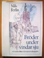 Br&ouml;der under vindar sju. Dikter och visor ut radiospelen