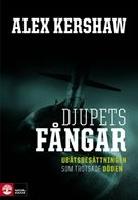 Djupets f&aring;ngar. Ub&aring;tsbes&auml;ttningen som trotsade d&ouml;den. Pocket.