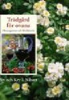 Tr&auml;dg&aring;rd f&ouml;r ovana. Honungsrosor och k&ouml;rsb&auml;rsvin