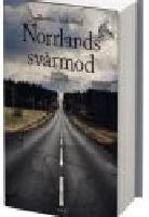 Norrlands sv&aring;rmod. Roman om ett f&ouml;rsvinnande.