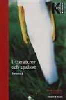 Litteraturen och spr&aring;ket. Svenska B.