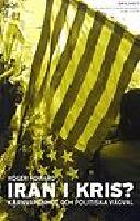 Iran i kris? K&auml;rnvapenhot och politiska v&auml;gval.