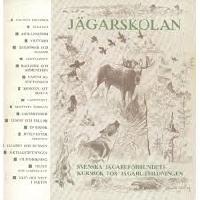 J&auml;garskolan. Svenska j&auml;garef&ouml;rbundets kursbok f&ouml;r j&auml;garutbildningen.