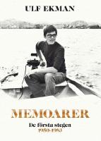 Memoarer. De f&ouml;rsta stegen 1950-1983