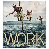 Work. The world in photographs
