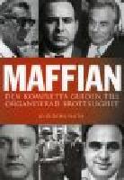 Maffian. Den kompletta guiden till organiserad brottslighet