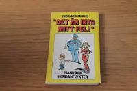 "Det &auml;r inte mitt fel!" Handbok i undanflykter. Pocket