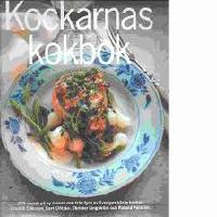 Kockarnas kokbok : 209 recept p&aring; ny svensk mat