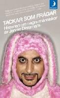 Tackar som fr&aring;gar : historien om m&aring;nga m&auml;nniskor