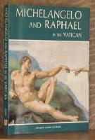 Michelangelo and Raphael in the Vatican with Botticelli, Perugino, Signorelli, Ghirlandaio and Rosselli. All the Sistine Chapel, the Stanzas and the Loggias