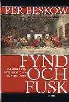 Fynd och fusk : falsarier och mystifikationer omkring Jesus