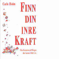 Finn din inre kraft : om konsten att skapa det b&auml;sta i ditt liv