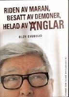 Riden av maran, besatt av demoner, helad av &auml;nglar