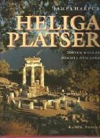 Heliga platser : m&ouml;ten mellan himmel och jord