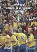 Svenska fotbollslandslaget 100 &aring;r
