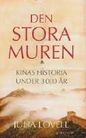 Den stora muren : Kinas historia under 3000 &aring;r