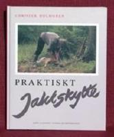 Praktiskt Jaktskytte