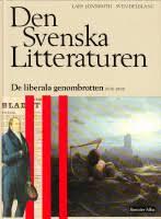 Den svenska litteraturen III Det liberala genombrottet 1830-1890